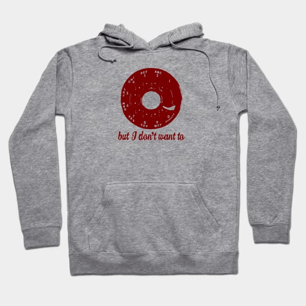 Vintage Rotary Phone Dial With Funny Saying Hoodie by Spindriftdesigns